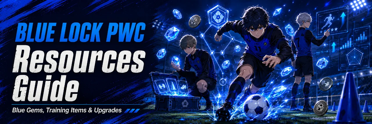 BLUE LOCK PWC Resources Guide – How to Get Blue Gems, Training Items, and Upgrades