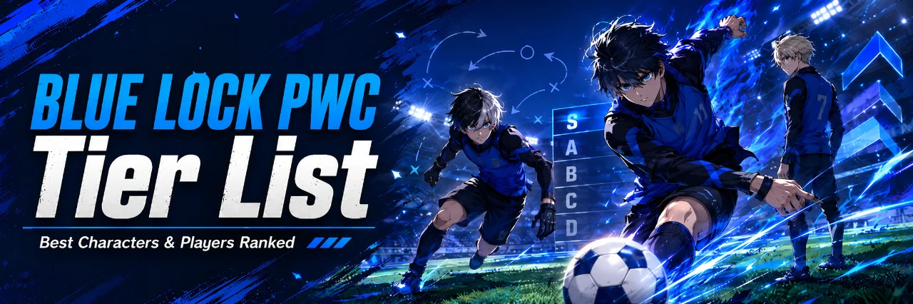 BLUE LOCK PWC Tier List – Best Characters and Players Ranked
