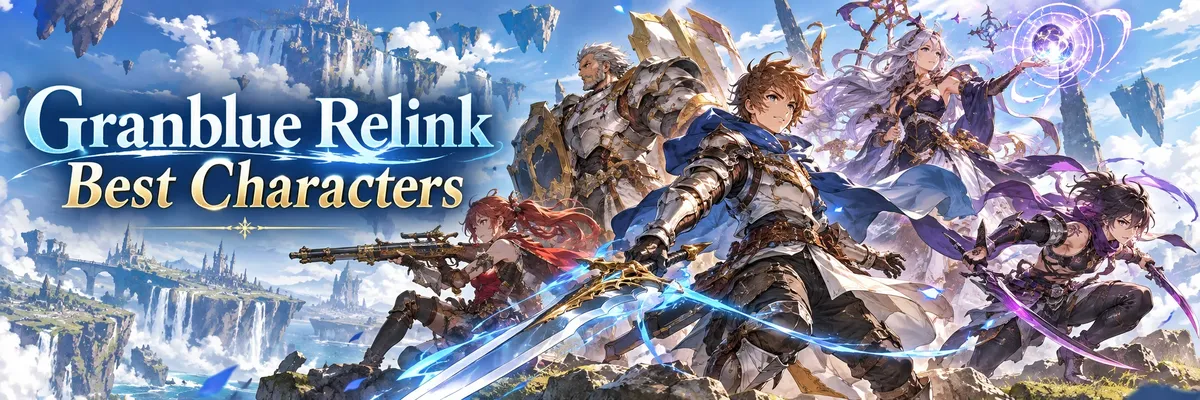 Granblue Relink best characters,Granblue Fantasy Relink best characters, Granblue Relink tier list, Granblue Relink best character, Granblue Relink best DPS, Granblue Relink best support,